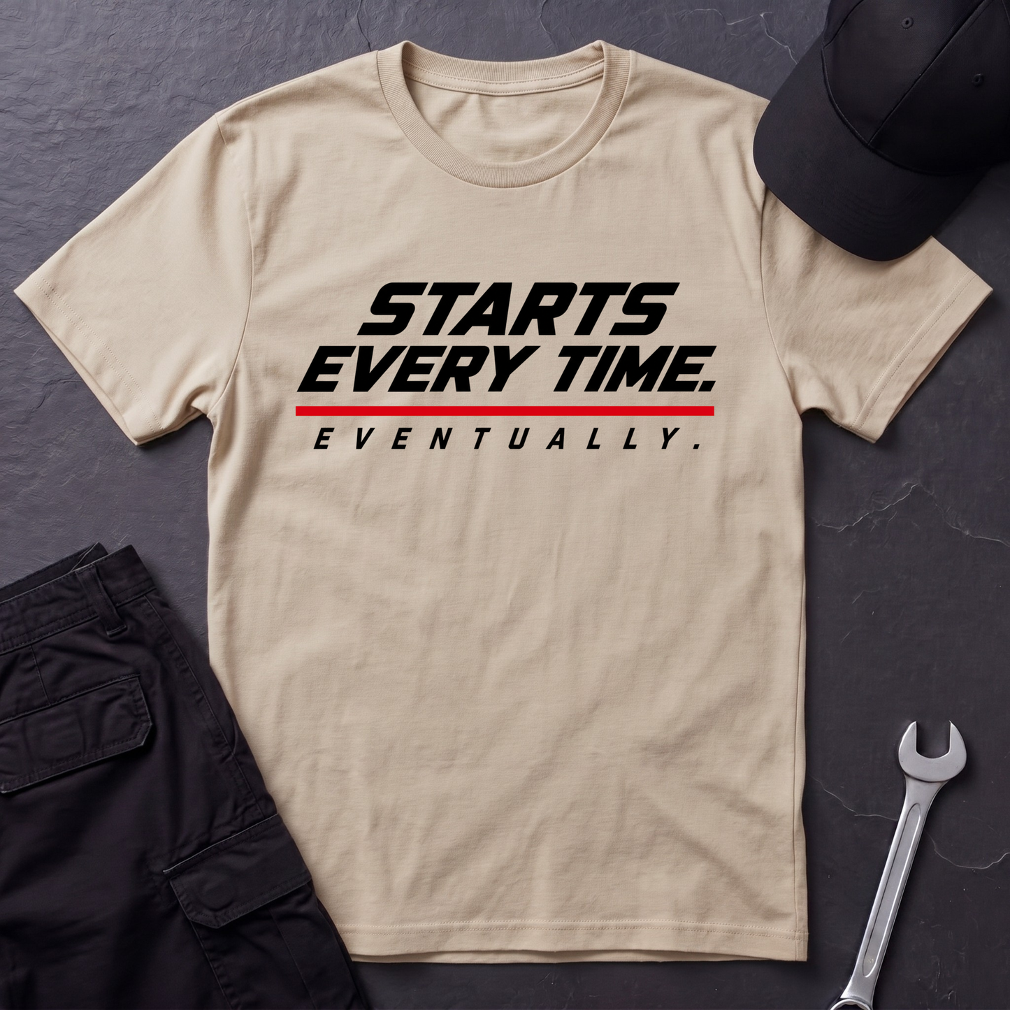 Starts Every Time.   T-Shirt