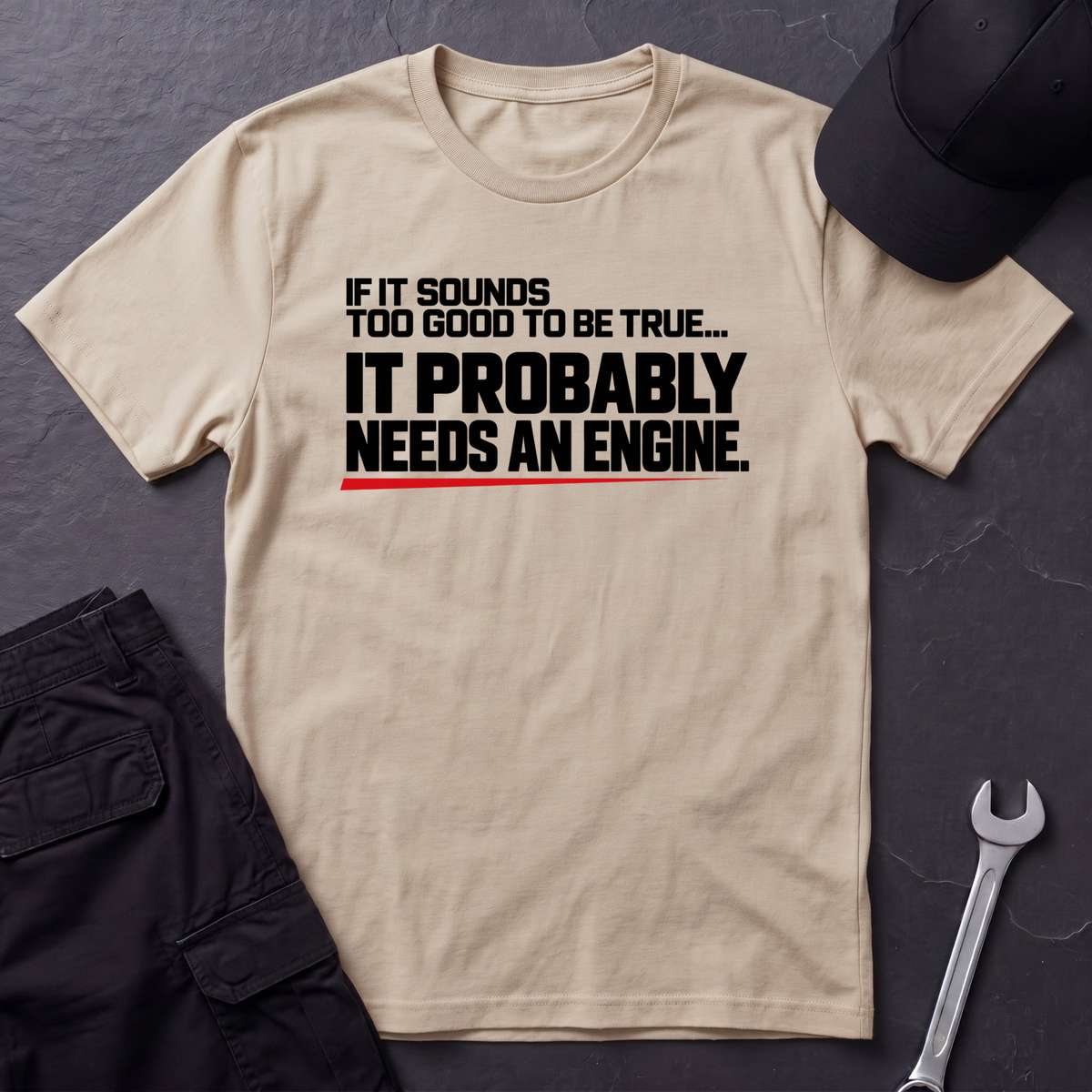 Needs An Engine T-Shirt