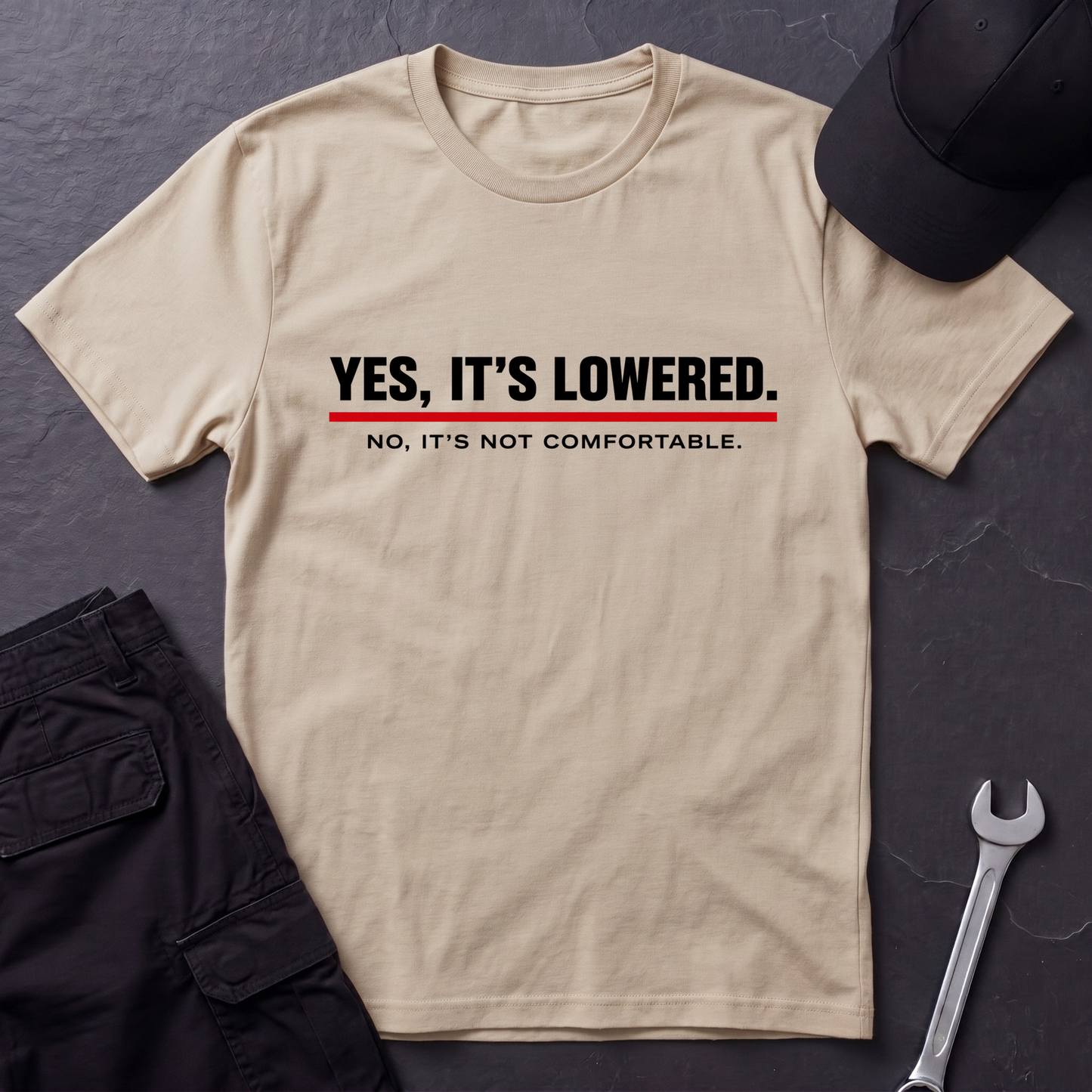 Yes, It's Lowered.   T-Shirt
