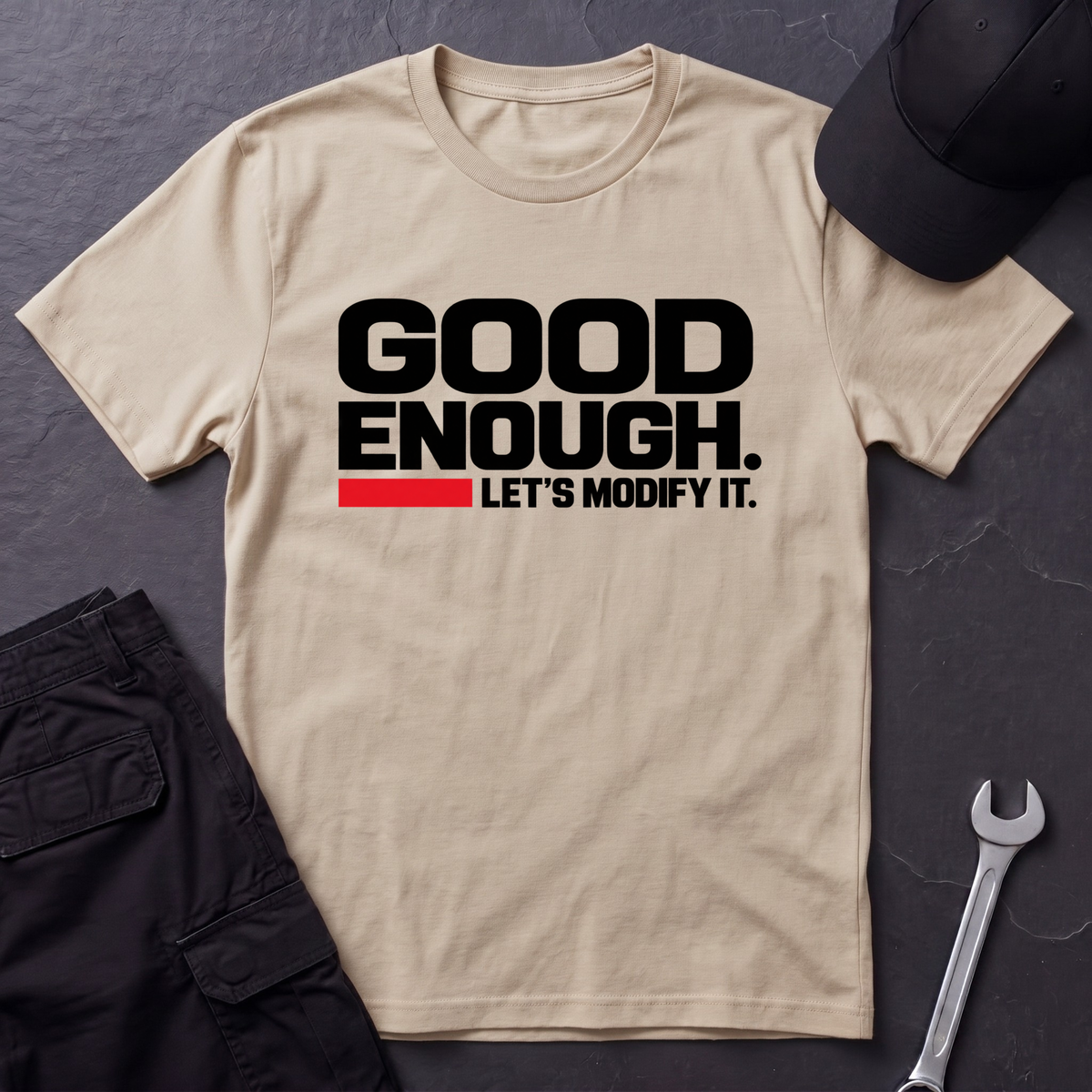 Good Enough  T-Shirt