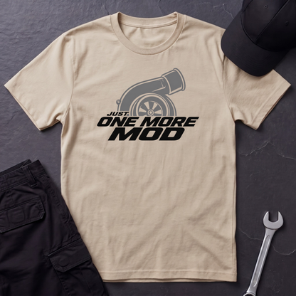 Just One More Mod   T-Shirt