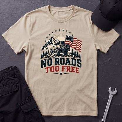 No Roads Too Free   T-Shirt