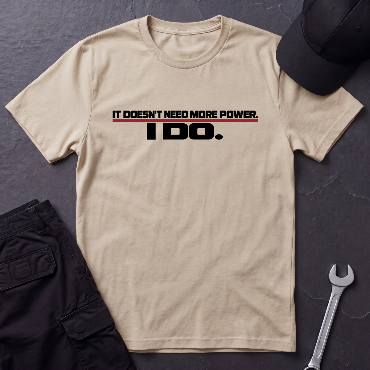 I Do.  T-Shirt