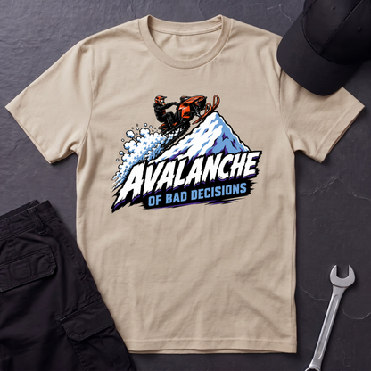 Avalanche Of Bad Decisions  T-Shirt