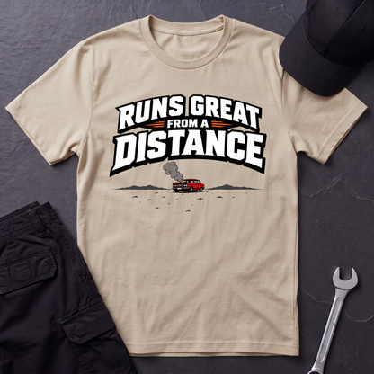 Runs Great From A Distance  T-Shirt