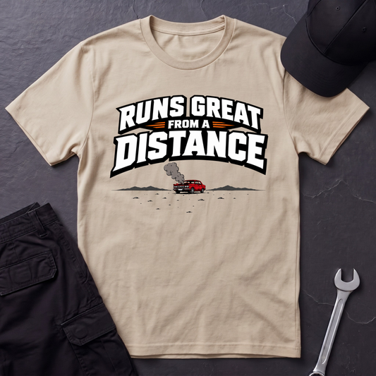Runs Great From A Distance  T-Shirt