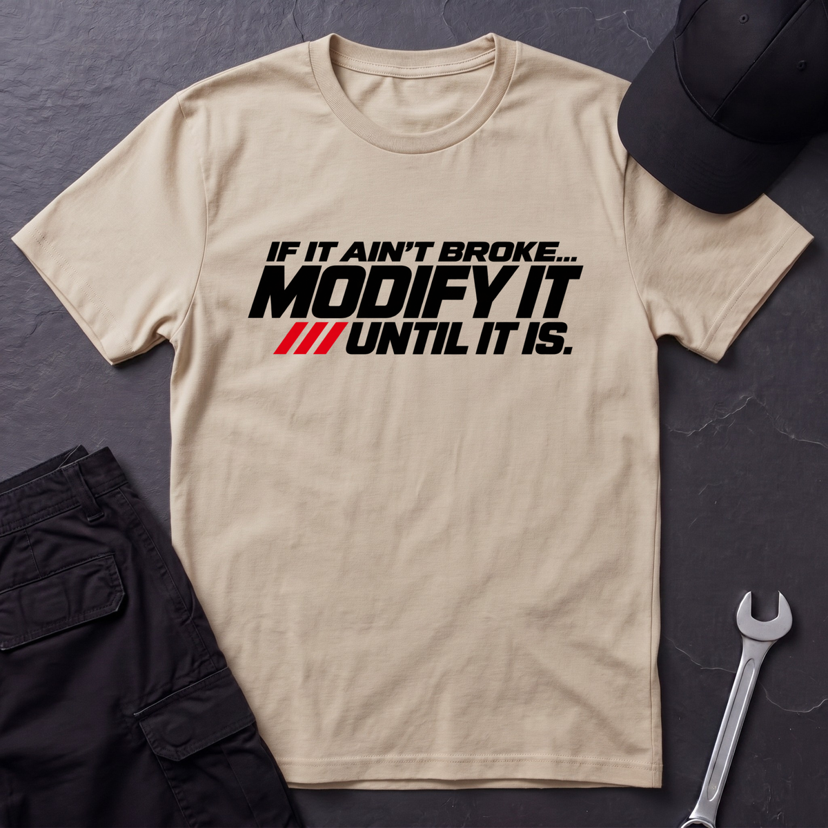 If It Ain't Broke  T-Shirt