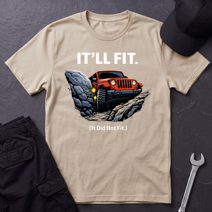 It'll Fit  T-Shirt