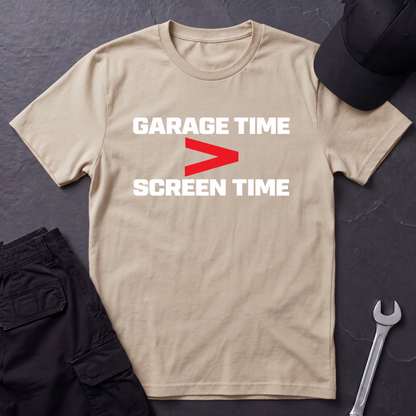 Garage Time > Screen Time  T-Shirt