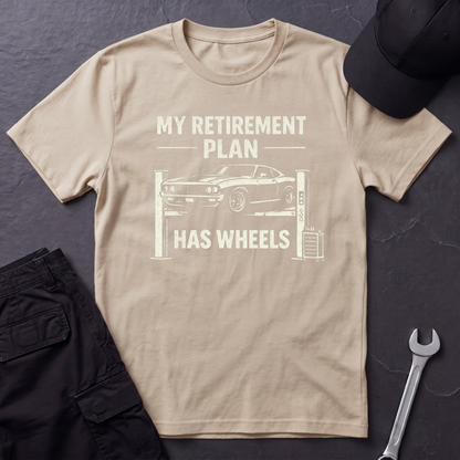 My Retirement Plan Has Wheels  T-Shirt