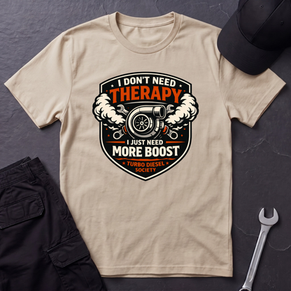 I Don't Need Therapy T-Shirt