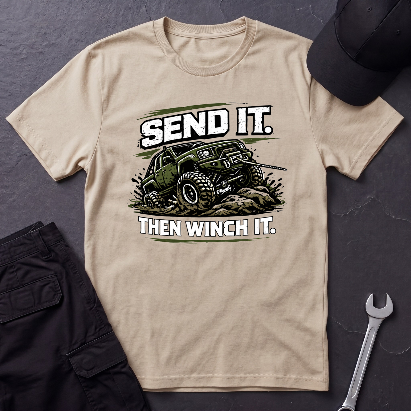 Send It. Then Winch It.  T-Shirt