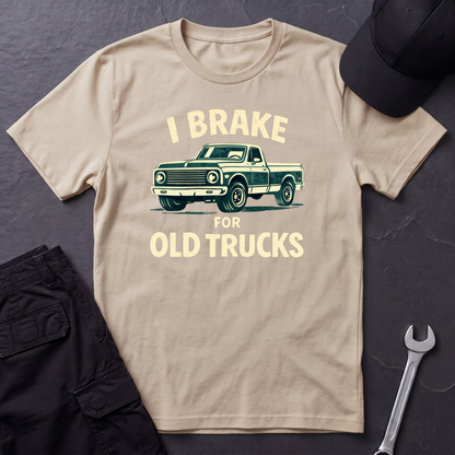 Brake For Old Trucks T-Shirt