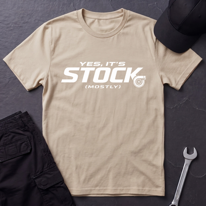 Yes, It's Stock, Mostly  T-Shirt