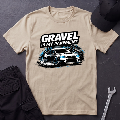 Gravel Is My Pavement T-Shirt