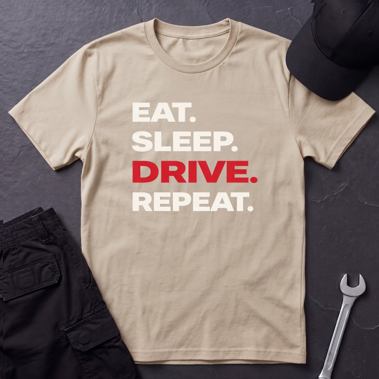 Eat. Sleep. Drive. Repeat. T-Shirt