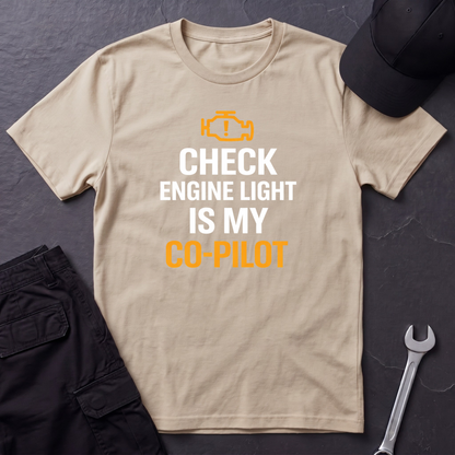 Check Engine Light Is My Co-Pilot T-Shirt