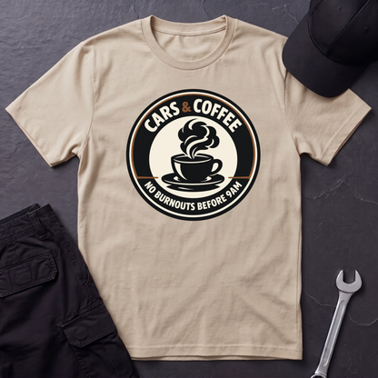 No Burnouts Before 9:00 AM T-Shirt
