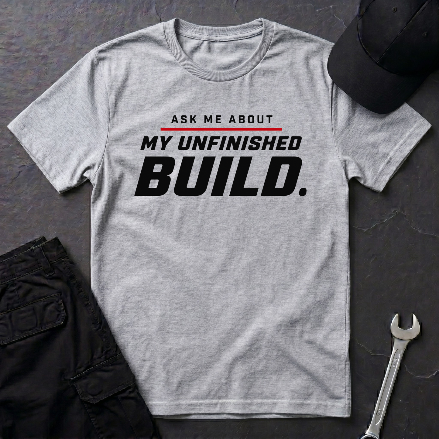 Unfinished Build  T-Shirt
