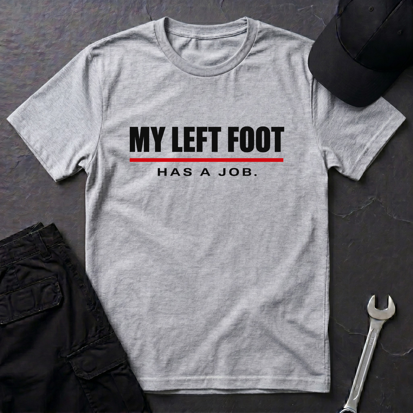 Left Foot Has Job.   T-Shirt