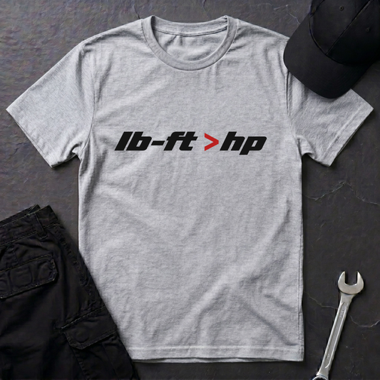lb-ft > hp   T-Shirt
