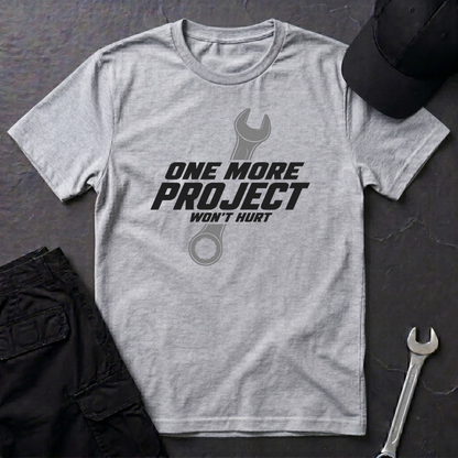 One More Project   T-Shirt