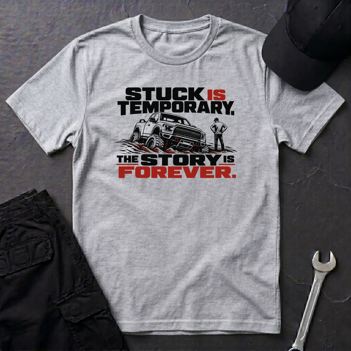 Stuck Is Temporary   T-Shirt