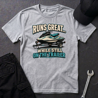 Runs Great On The Trailer  T-Shirt
