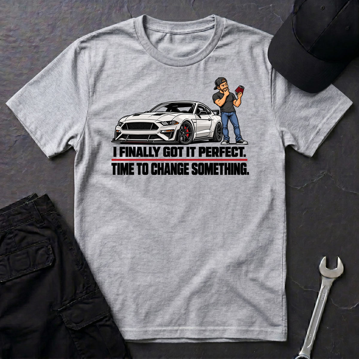 Got It Perfect  T-Shirt