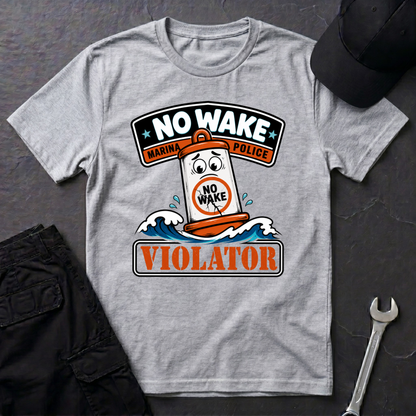 No Wake Violator  T-Shirt