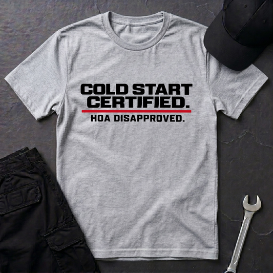 Cold Start Certified  T-Shirt
