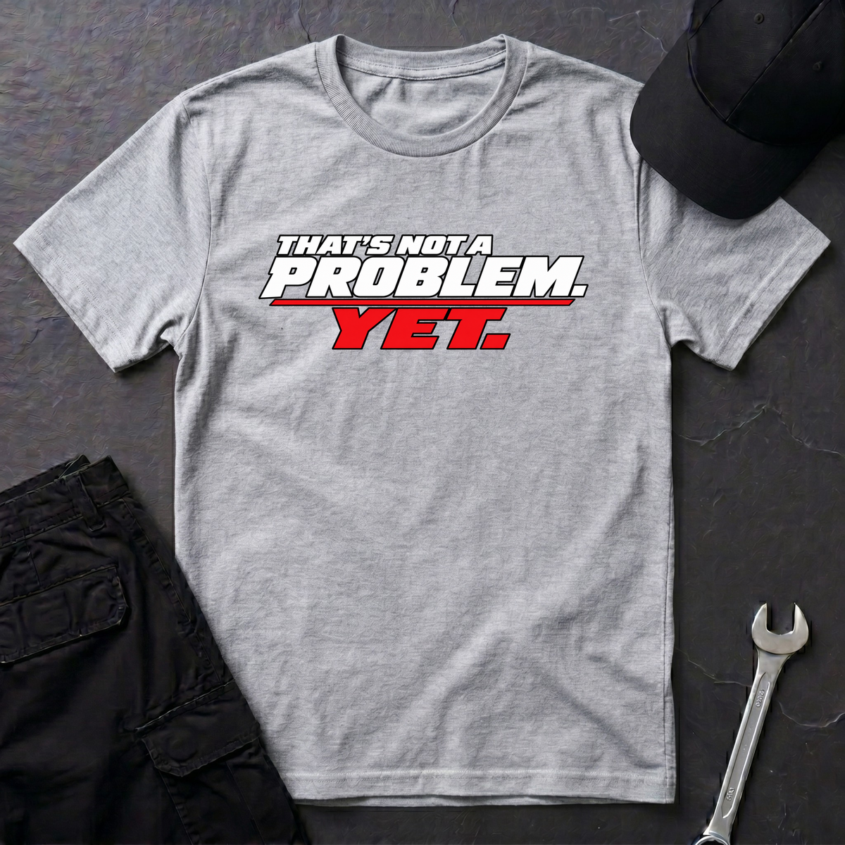 Yet.  T-Shirt