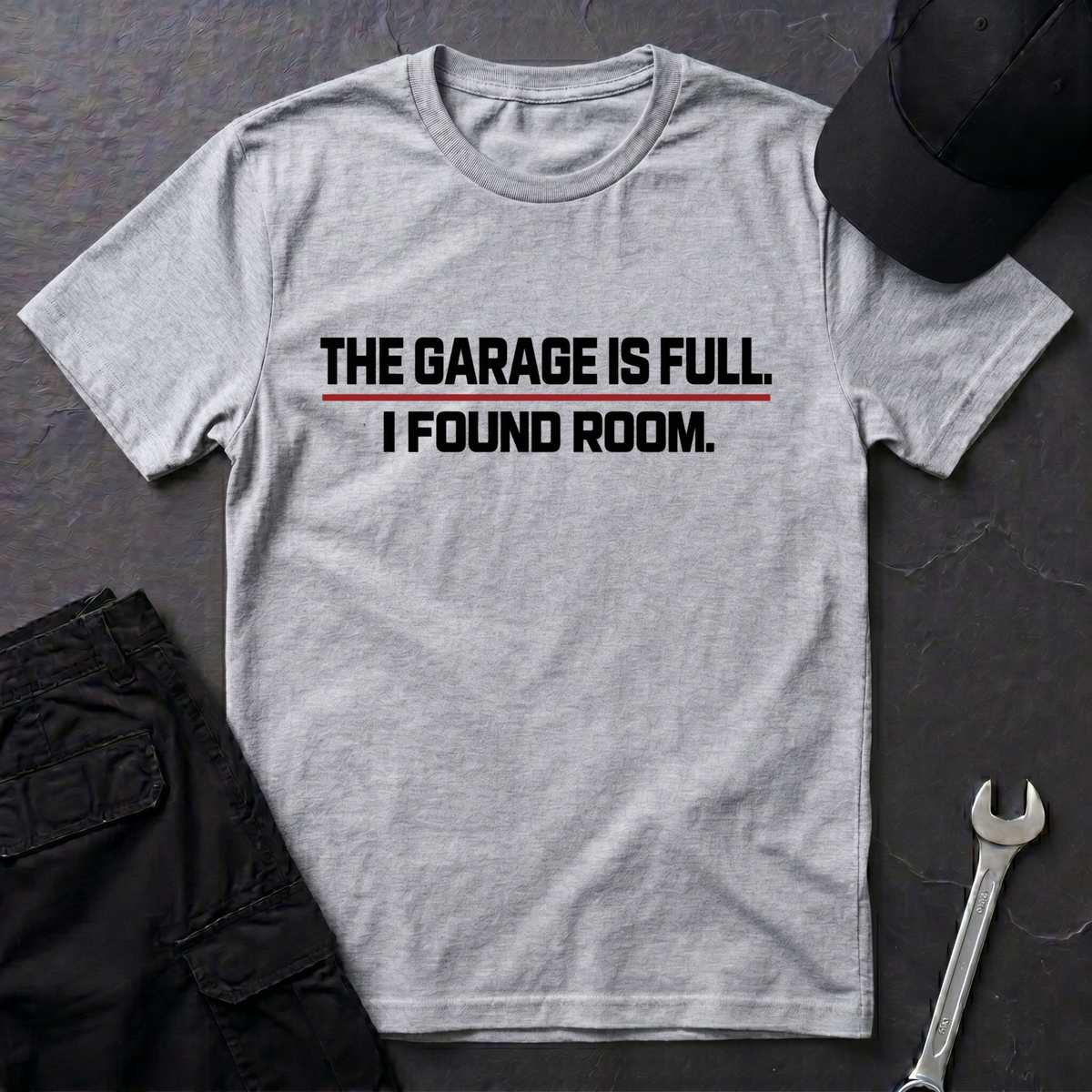 Garage Is Full  T-Shirt