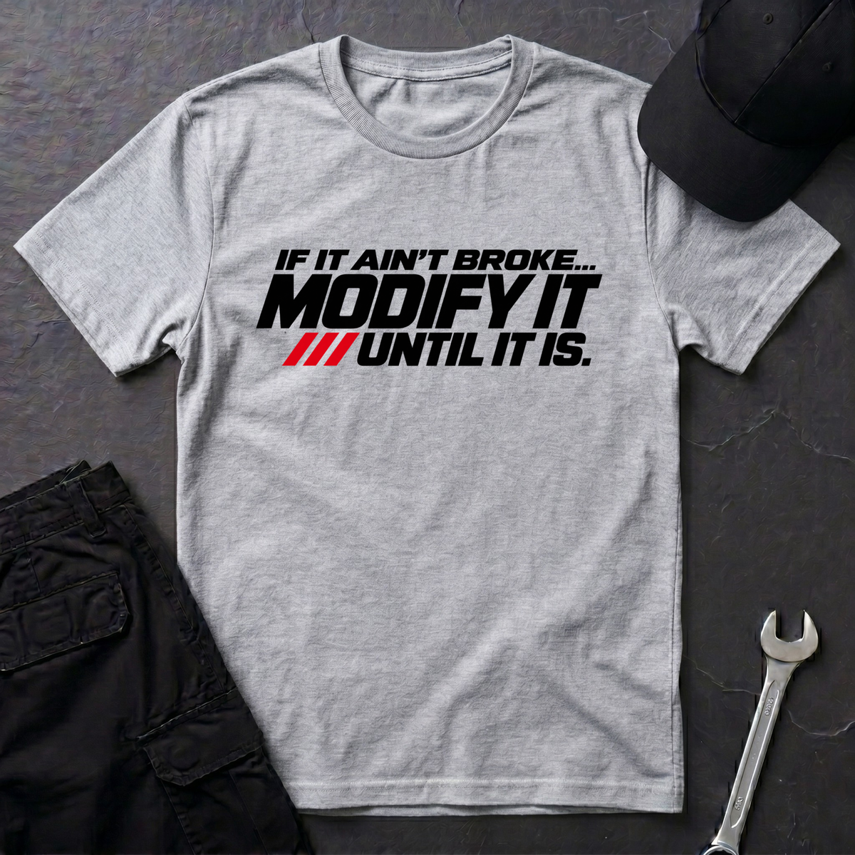 If It Ain't Broke  T-Shirt