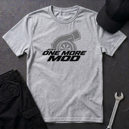 Just One More Mod   T-Shirt