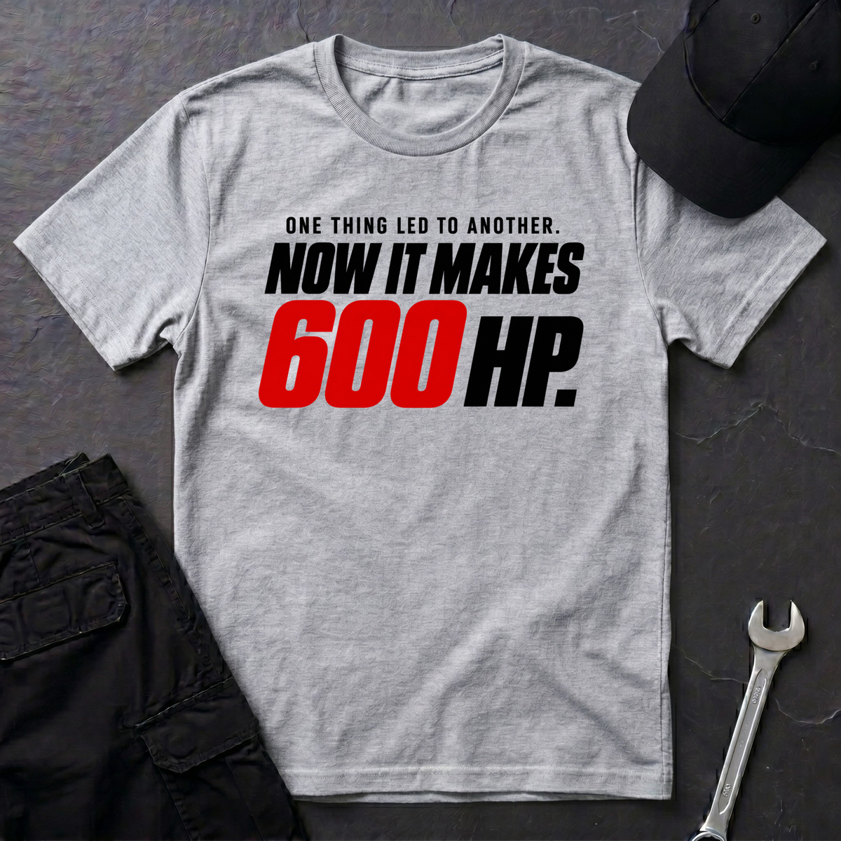 600 HP  T-Shirt