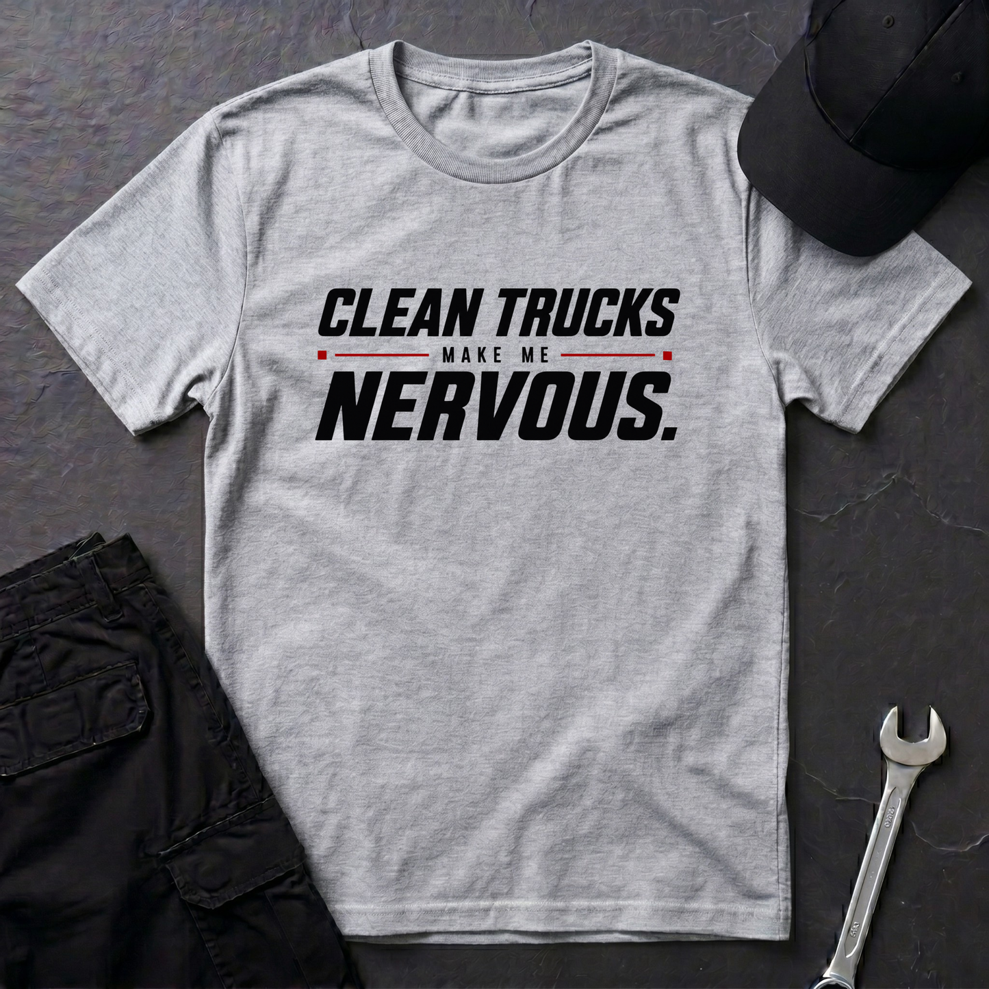 Clean Trucks Make Me Nervous  T-Shirt