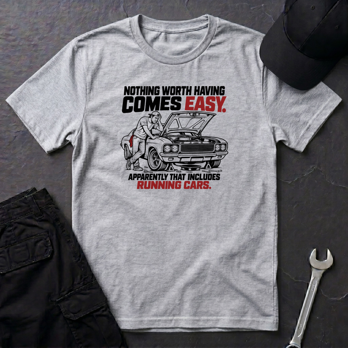 Nothing Worth Having  T-Shirt