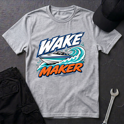 Wake Maker  T-Shirt