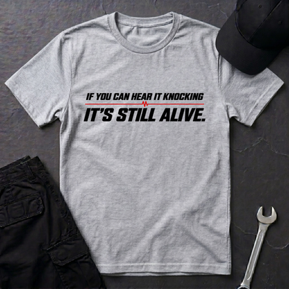It's Still Alive  T-Shirt