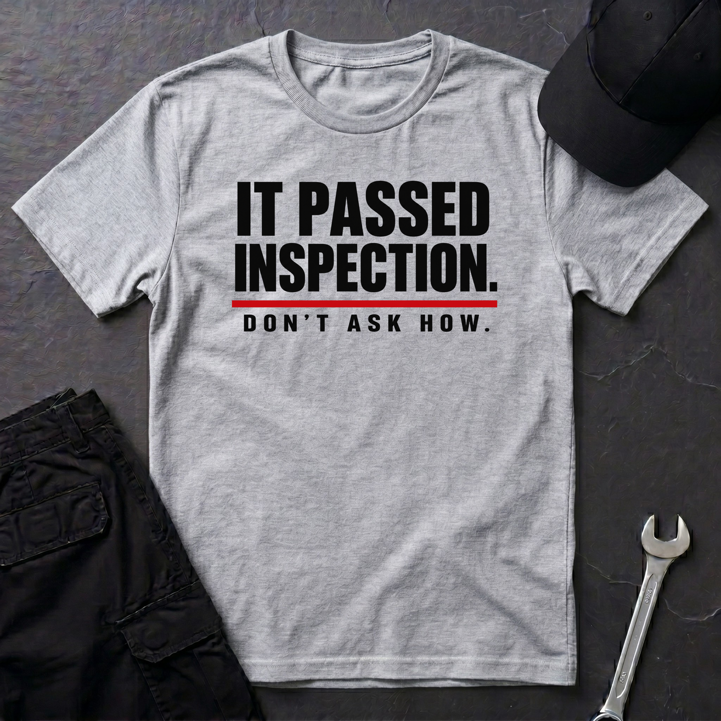 It Passed Inspection.  T-Shirt