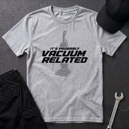 Vacuum Related   T-Shirt