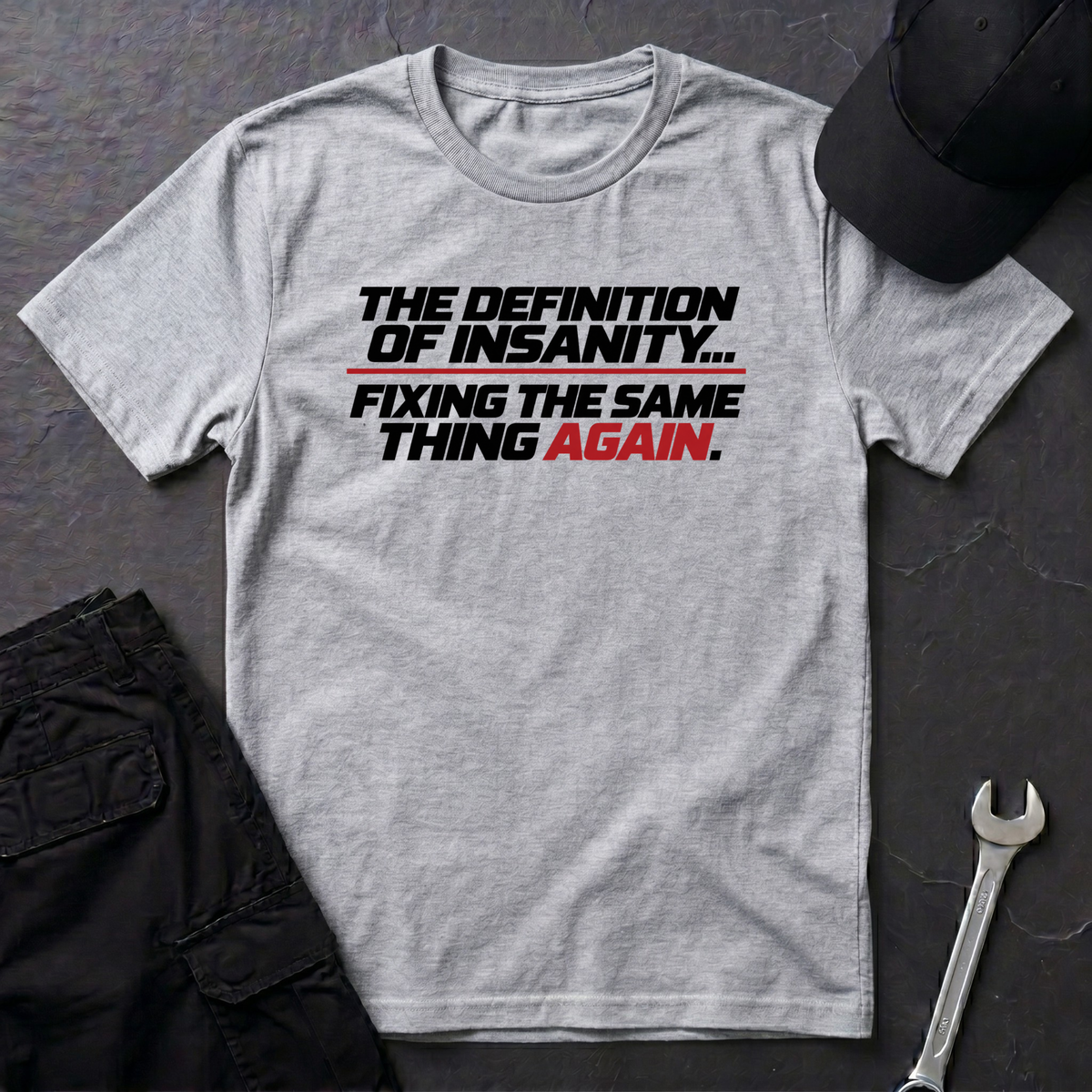 Definition Of Insanity  T-Shirt