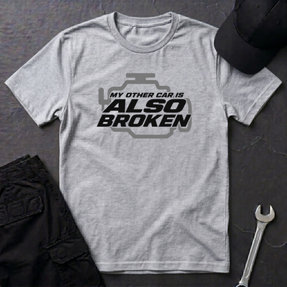 Other Car Is Also Broken   T-Shirt