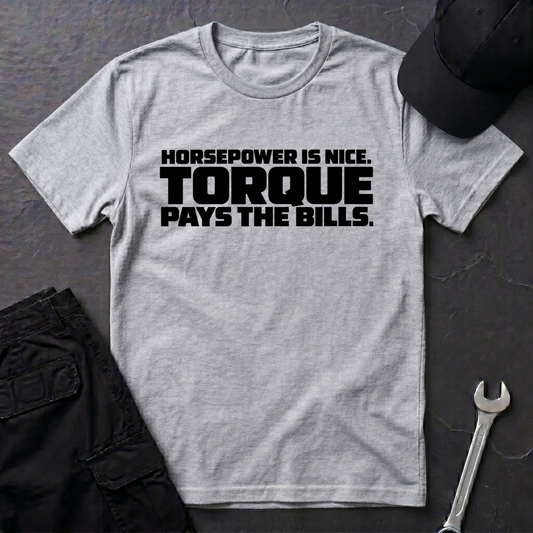 Horsepower Is Nice.   T-Shirt