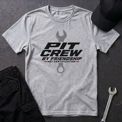 Pit Crew By Friendship  T-Shirt