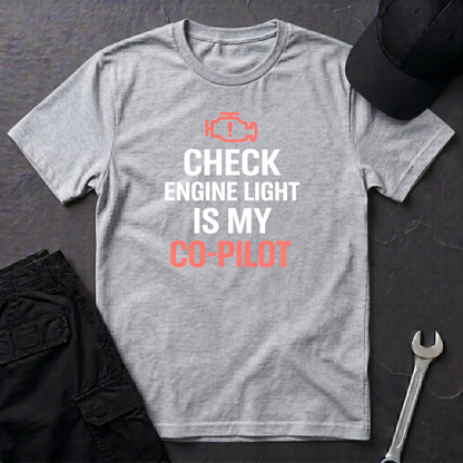 Check Engine Light Is My Co-Pilot red T-Shirt
