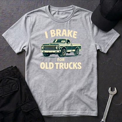 Brake For Old Trucks T-Shirt