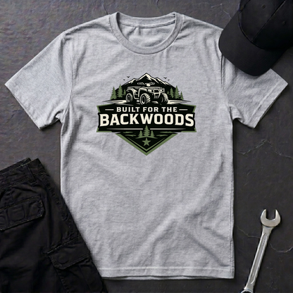 Built For The Backwoods T-Shirt