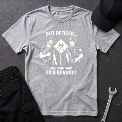 But Officer light T-Shirt